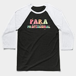 Para Dream Team Paraprofessional Groovy Retro Teacher Baseball T-Shirt